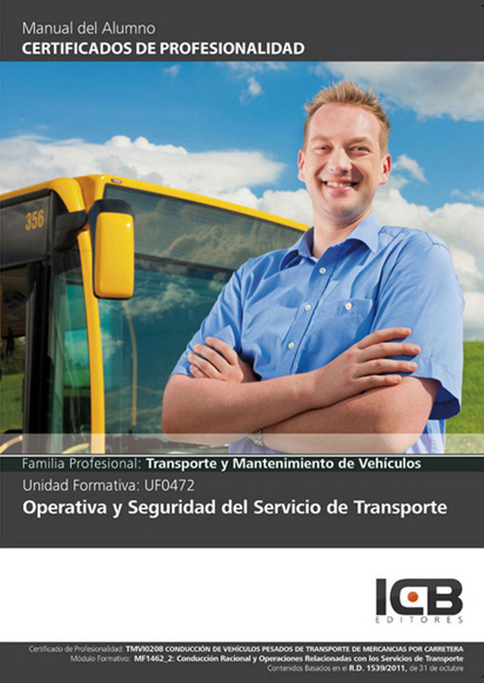 Manual Uf0472: Operativa y Seguridad del Servicio de Transporte (Tmvi0208 - Mf1462_2) | portada del libro