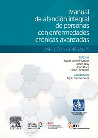 Manual de atención integral de personas con enfermedades crónicas avanzadas: aspectos generales, de Gómez Batiste-Alentorn, X