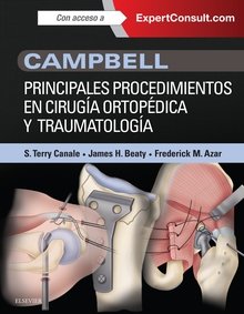 Campbell. Principales procedimientos en cirugía ortopédica y traumatología + ExpertConsult, de Canale, S.Terry | portada del