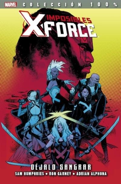 IMPOSIBLES X-FORCE 06 DEJALO SANGRAR, de HUMPHRIES | portada del libro