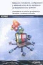 Selección, instalación, configuración y administración de los servidores de transferencia de archivo, de Varios autores | por