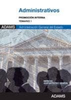 Administrativos, promoción interna, Administración del Estado. Temario 1, de Varios autores | portada del libro