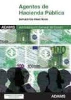 Agentes, Hacienda Pública. Supuestos prácticos, de Varios autores | portada del libro