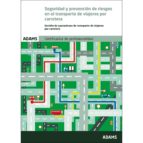 Seguridad y prevención de riesgos en el transporte de viajeros por carretera. Unidad Formativa 2222, de Varios autores | port