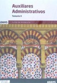 Auxiliares Administrativos, Junta de Andalucía. Temario 2, organización y gestión administrativa, de Varios autores | portada