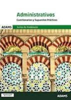 Administrativos, Junta de Andalucía. Cuestionarios y supuestos prácticos, de Varios autores | portada del libro