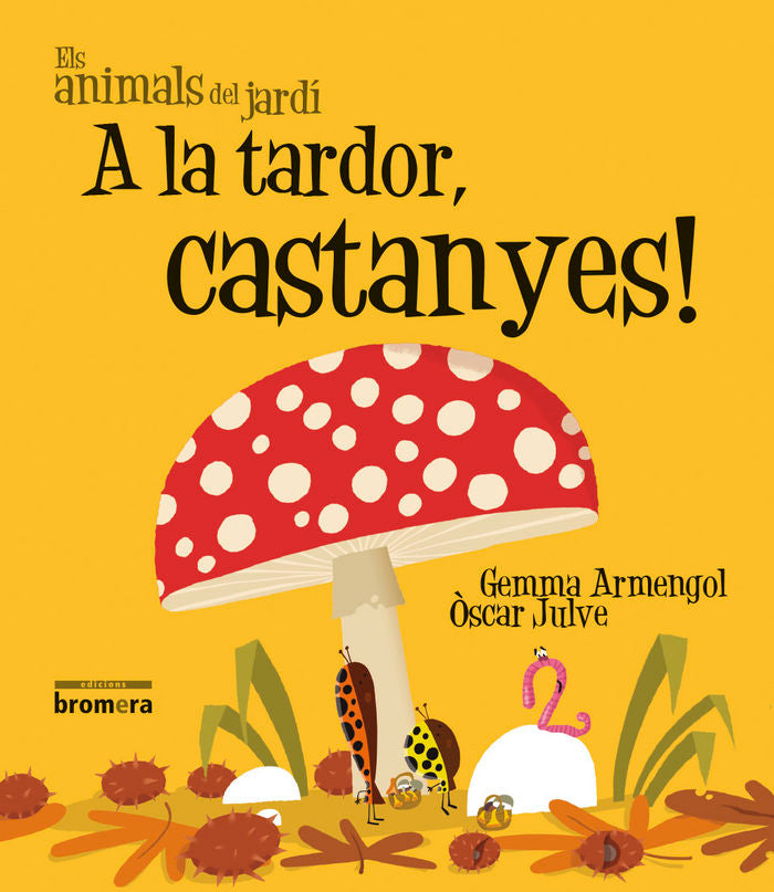 A la tardor, castanyes!, de Gemma Armengol, Òscar Julve | portada del libro