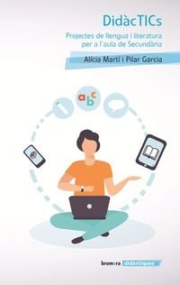 DidàcTICs. Projectes de llengua i literatura per a l'aula de Secundària, de Garcia Vidal | portada del libro