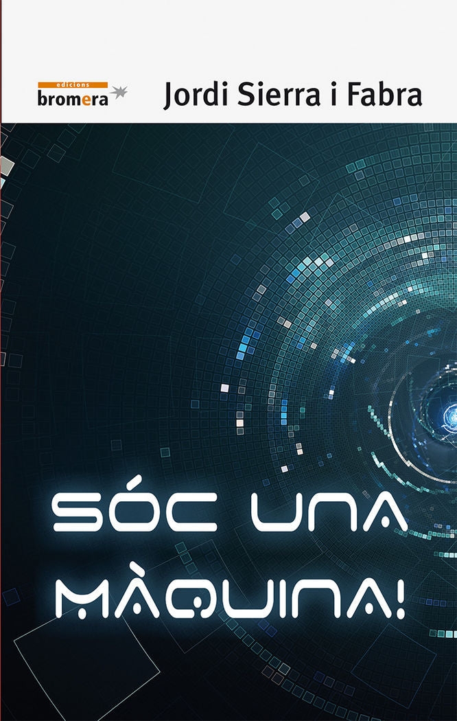 Sóc una màquina!, de Jordi Sierra i Fabra | portada del libro