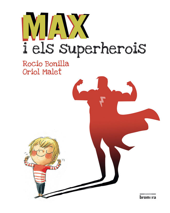 Max i els superherois, de Malet Murria, Oriol | portada del libro