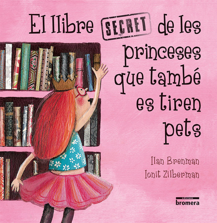 El llibre secret de les princeses que també es tiren pets, de Brenman, Ilan | portada del libro
