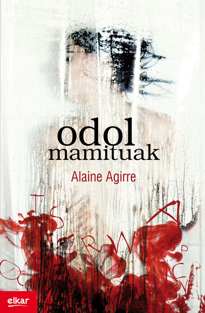 Odol mamituak, de Agirre Garmendia, Alaine | portada del libro