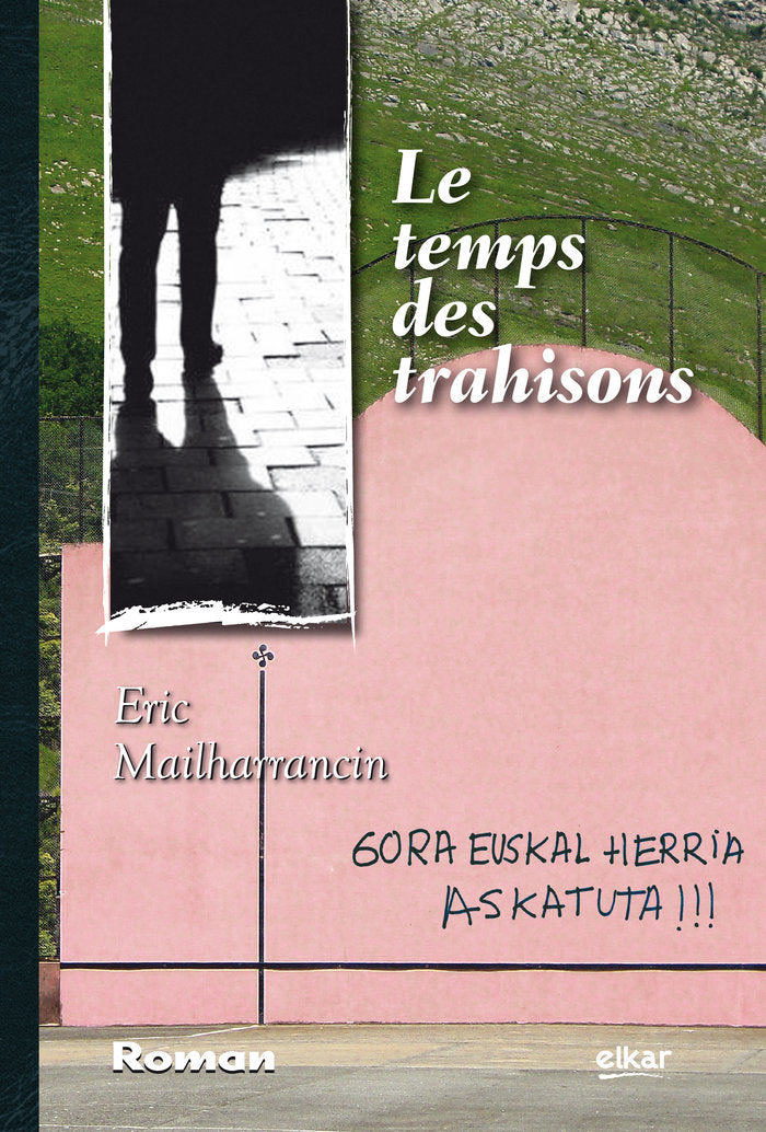 Le temps des trahisons, de Mailharrancin, Eric | portada del libro