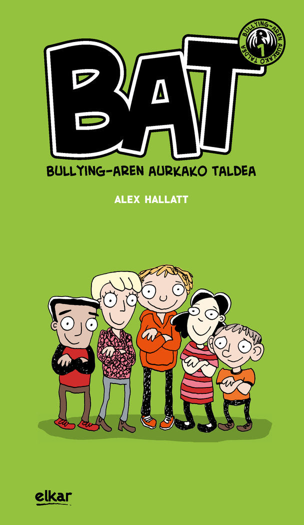 BAT Bullyingaren Aurkako Taldea, de Hallatt, Alex | portada del libro