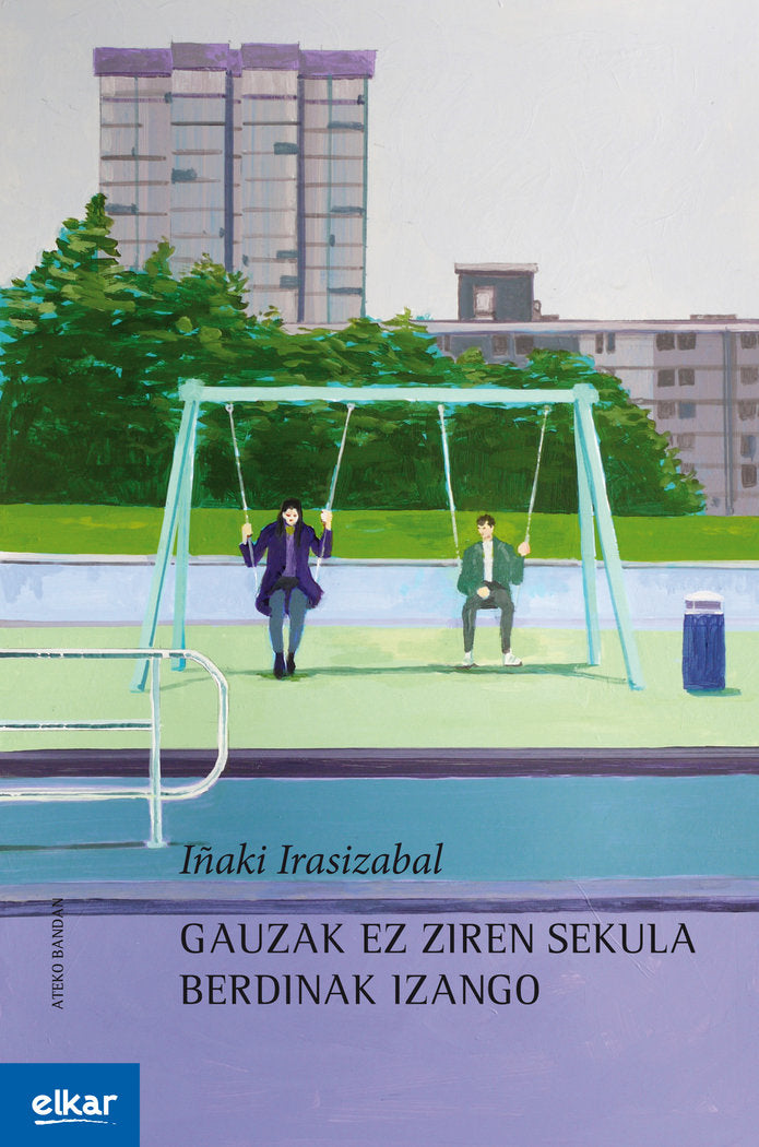 Gauzak ez ziren sekula berdinak izango, de Irasizabal Izagirre, Iñaki | portada del libro