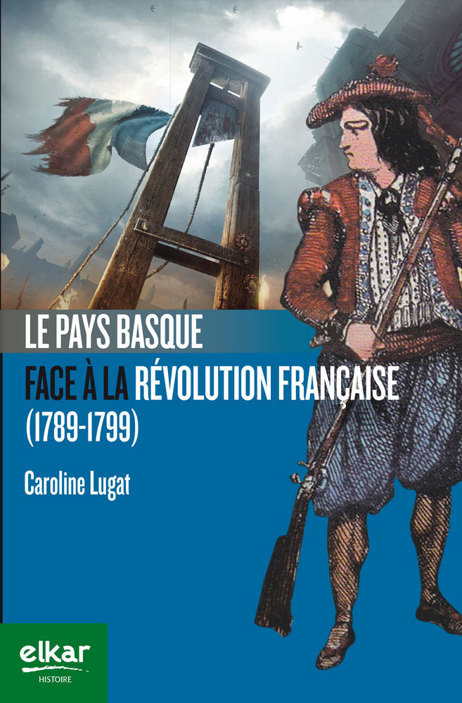 Le Pays Basque face à la Révolution Française (1789-1799), de Lugat, Caroline | portada del libro