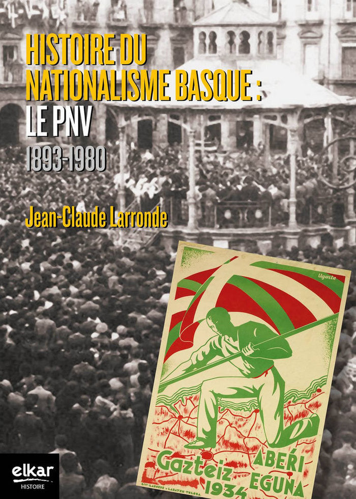 Histoire du nationalisme basque: Le PNV 1893-1980, de Larronde, Jean-Claude | portada del libro