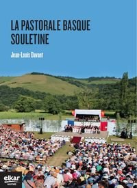 La pastorale basque de Soule, de Davant Iratçabal, Jean-Louis | portada del libro