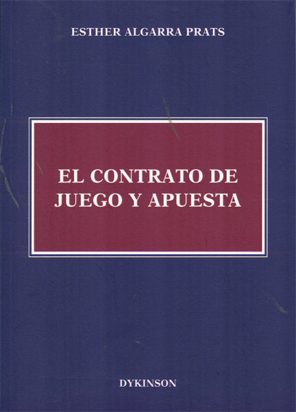 El contrato de juego y apuesta, de Algarra Prats, Esther | portada del libro