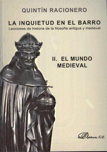 La inquietud en el barro. Lecciones de historia de la filosofía antigua y medieval II, de Racionero Carmona, Quintín | portad
