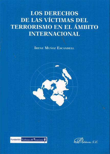 Los derechos de las víctimas del terrorismo en el ámbito internacional, de Muñoz Escandell, Irene | portada del libro