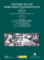 Historia de los derechos fundamentales. Tomo IV. Siglo XX. Volumen VI. El Derecho positivo de los de, de Gregorio Peces-Barba