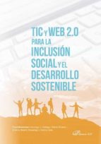 Tic y Web 2.0 para la inclusión social y el desarrollo sostenible, de DOMINGO J. GALLEGO | portada del libro