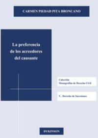La preferencia de los acreedores del causante, de Pita Broncado, Carmen Piedad | portada del libro