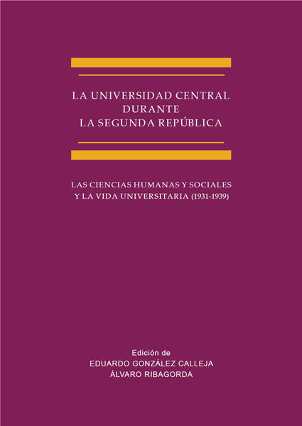 La Universidad Central durante la Segunda República, de González Calleja, Eduardo | portada del libro