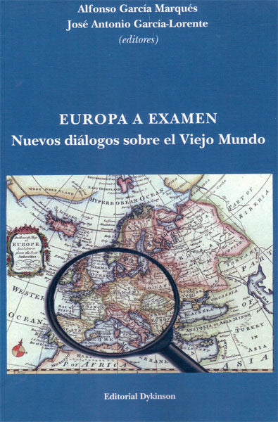 Europa a examen. Nuevos diálogos sobre el Viejo Mundo, de García Marqués, Alfonso | portada del libro
