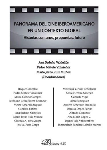 Panorama del cine Iberoamericano en un contexto global. Historias comunes, propuestas, futuro, de Sedeño Valdellós | portada