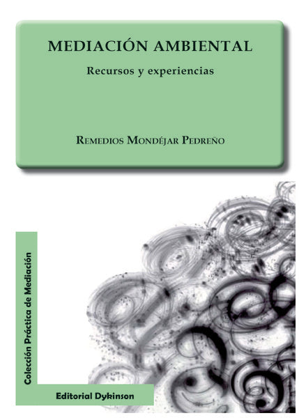 Mediación ambiental. Recursos y experiencias, de Mondéjar Pedreño, Remedios | portada del libro