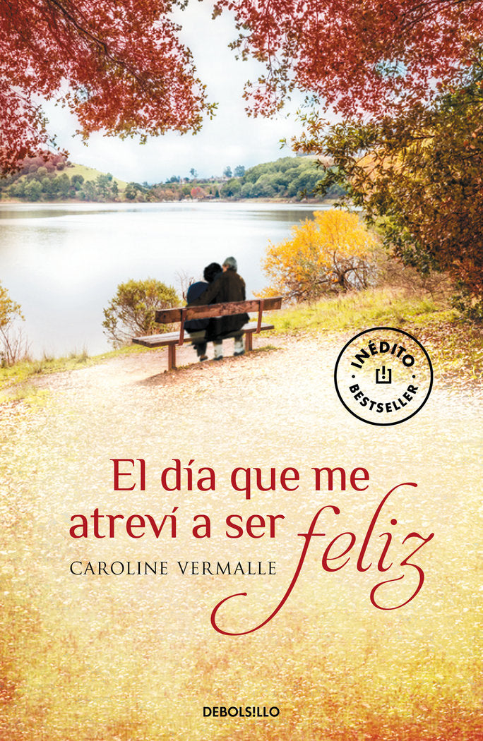 El día que me atreví a ser feliz, de Vermalle, Caroline | portada del libro
