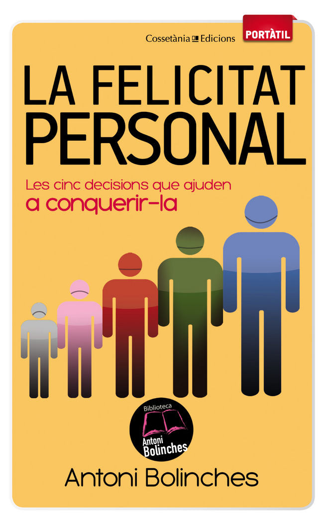 (CAT).36.FELICITAT PERSONAL, LA.(PORTATIL), de BOLINCHES, ANTONI | portada del libro