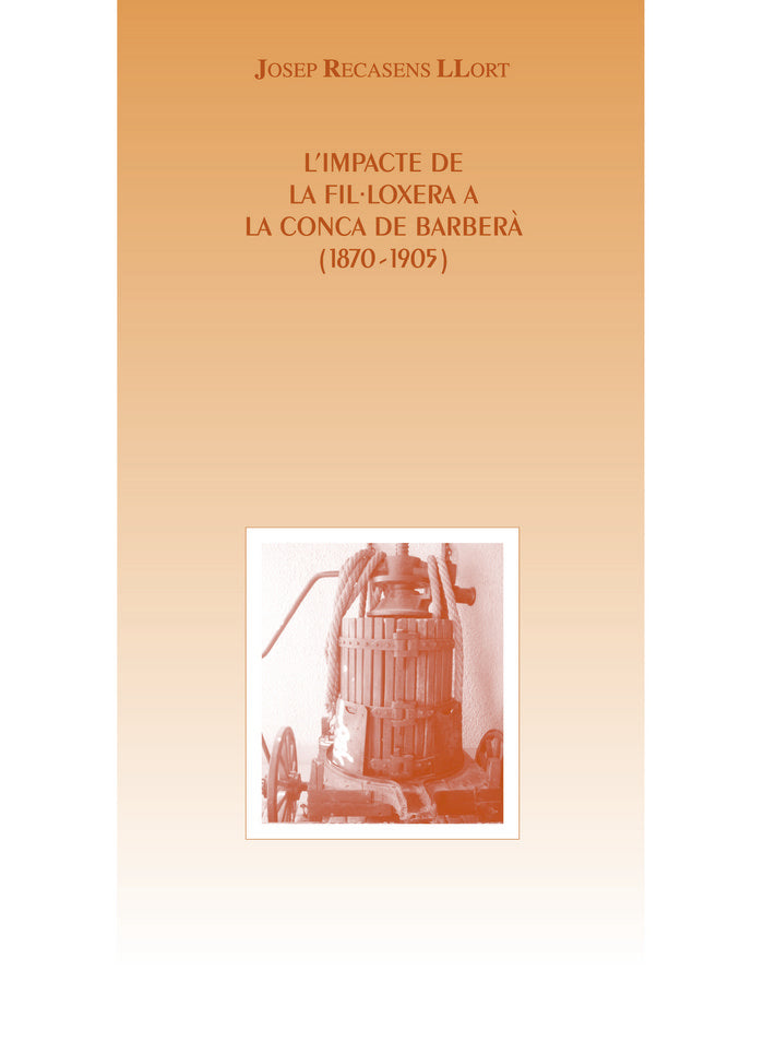 (CAT).IMPACTE DE LA FIL·LOXERA A LA CONCA DEL BARBERA(A.C.), de RECASENS LLORT, JOSEP | portada del libro