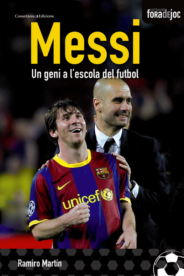 MESSI:UN GENI A L'ESCOLA DE FUTBOL, de MARTIN, RAMIRO | portada del libro
