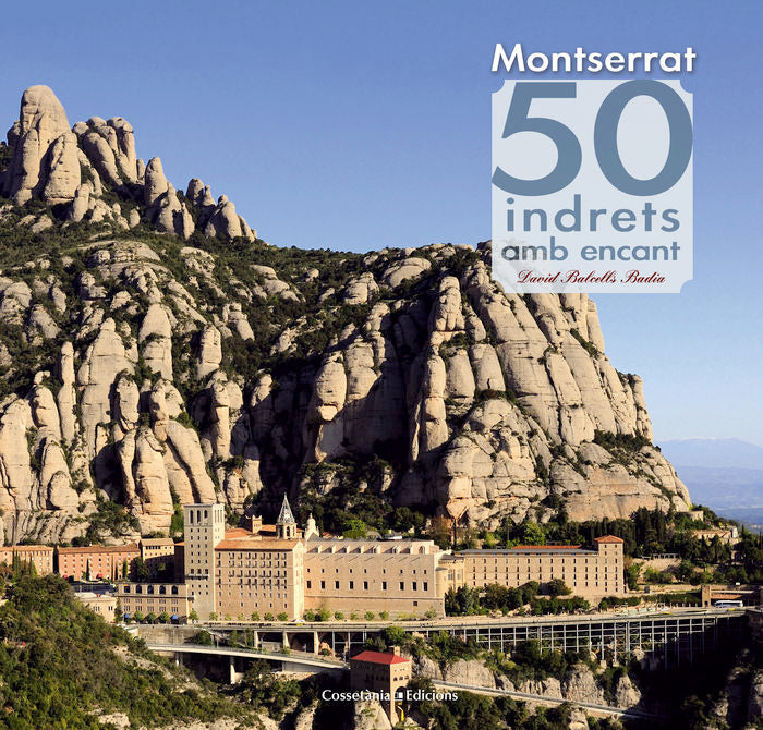 Montserrat. 50 indrets amb encant, de Balcells Badia, David | portada del libro