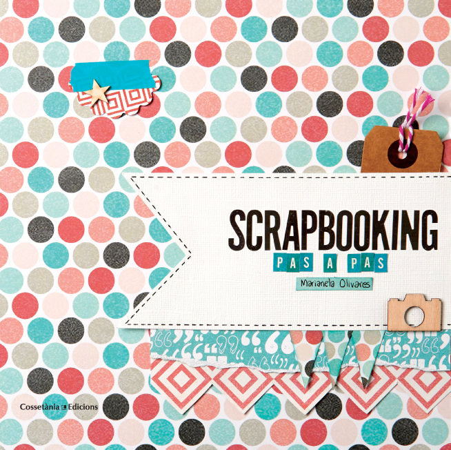 Scrapbooking, de Olivares, Marianela | portada del libro