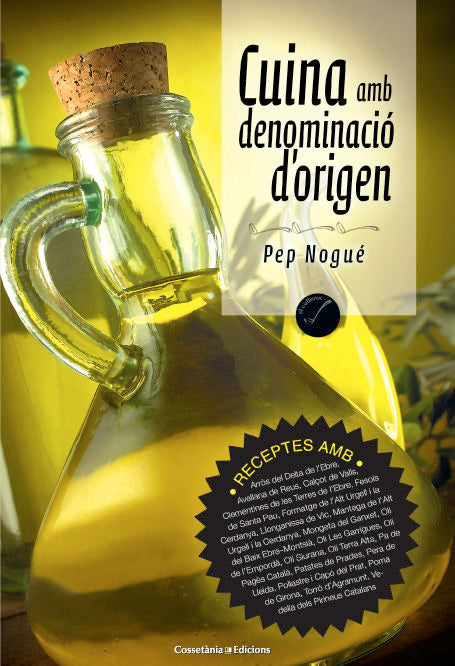 CUINA AMB DENOMINACIó D'ORIGEN, de NOGUé, PEP | portada del libro