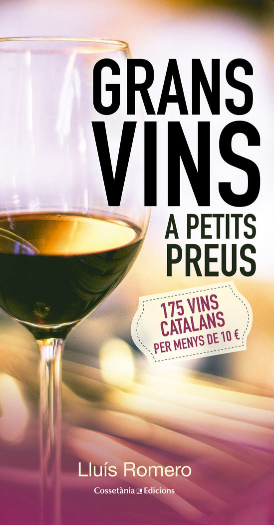 GRANS VINS A PETITS PREUS, de ROMERO, LLUíS | portada del libro
