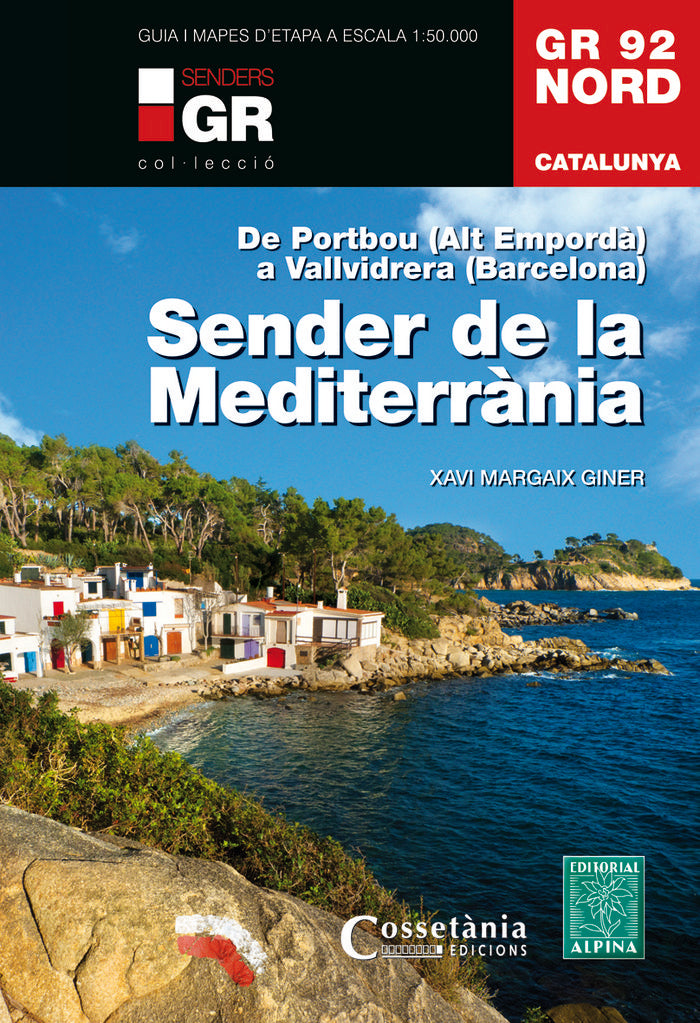 GR 92 Nord. Catalunya. Sender de la Mediterrània, de Margaix Giner, Xavi | portada del libro