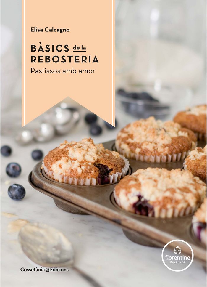 Bàsics de la rebosteria, de Calcagno -, Elisa | portada del libro