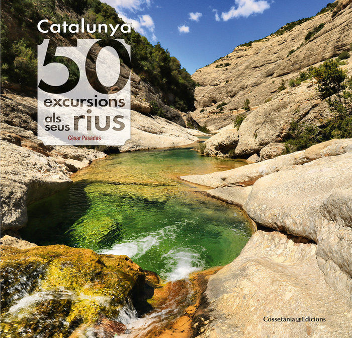 Catalunya: 50 excursions als seus rius, de Pasadas i Salazar, Cèsar | portada del libro