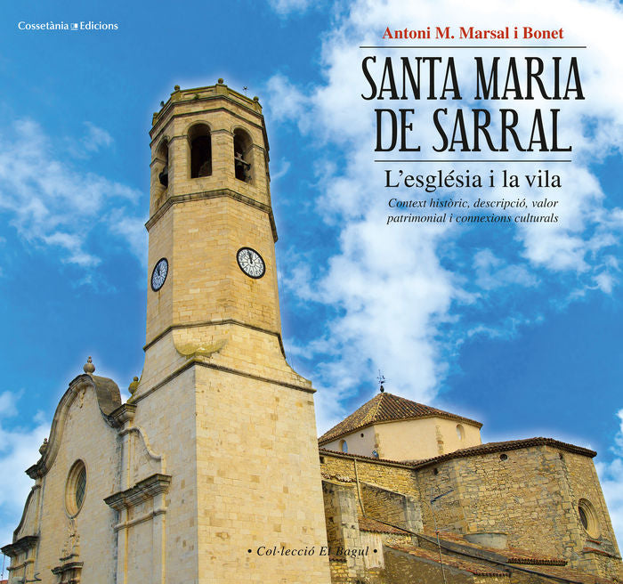 Santa Maria de Sarral: l'església i la vila, de MARSAL I BONET, ANTONI M. | portada del libro