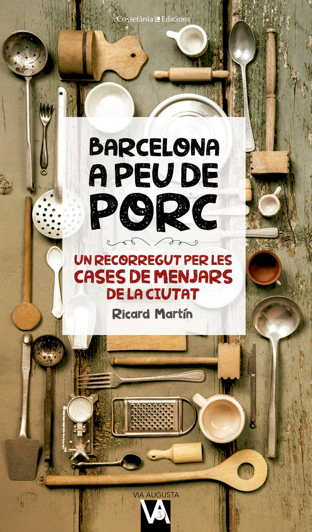 Barcelona a peu de porc, de Martín Cortada, Ricard | portada del libro