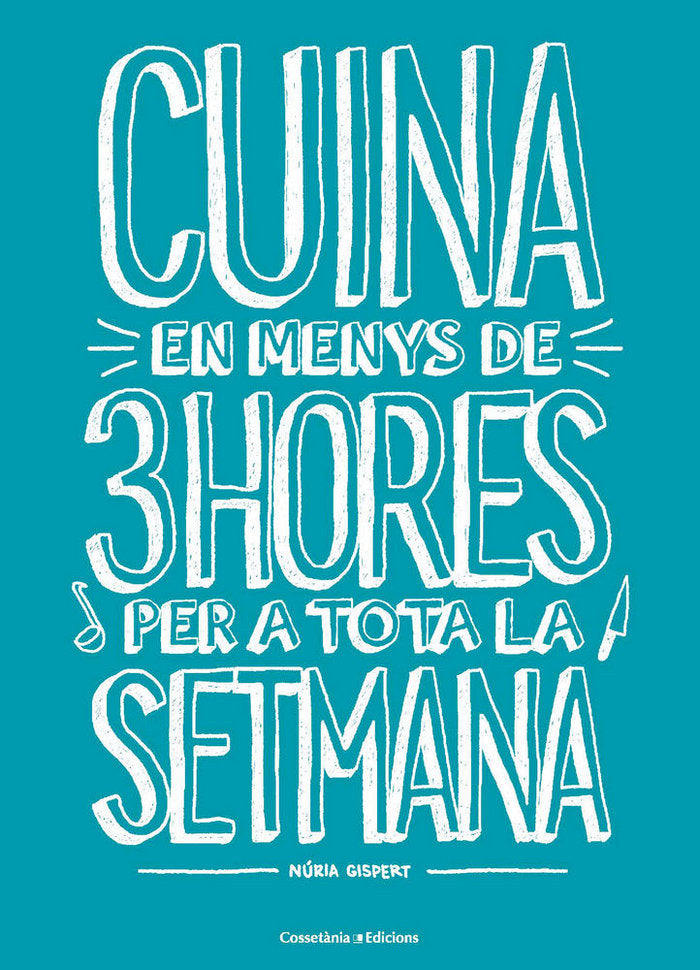 Cuina en menys de 3 hores per a tota la setmana, de Gispert Vila, Núria | portada del libro
