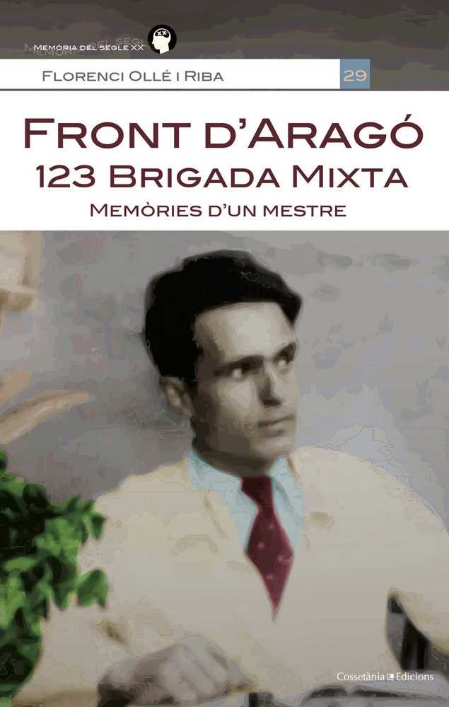 Front d'Aragó: 123 Brigada Mixta, de OLLE I RIBA , FLORENCI | portada del libro