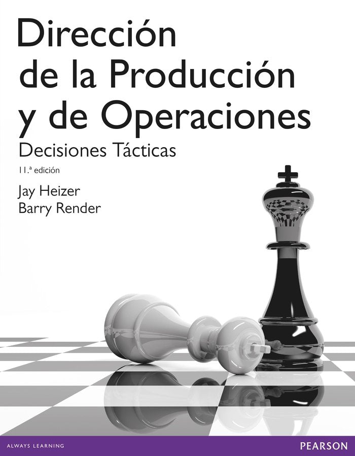DIRECCIÓN DE LA PRODUCCIÓN Y OPERACIONES TÁCTICAS, de Heizer, Jay | portada del libro
