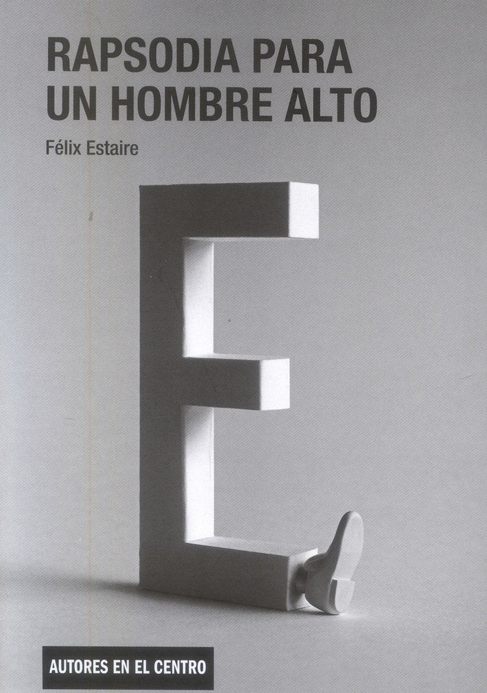 Rapsodia para un hombre alto, de Estaire, Félix | portada del libro