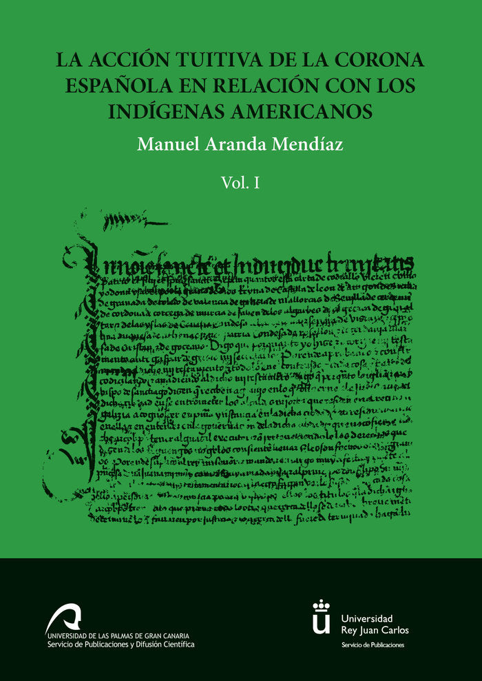 La acción tuitiva de la Corona española en relación con los indígenas americanos, de Aranda Mendíaz, Manuel | portada del lib